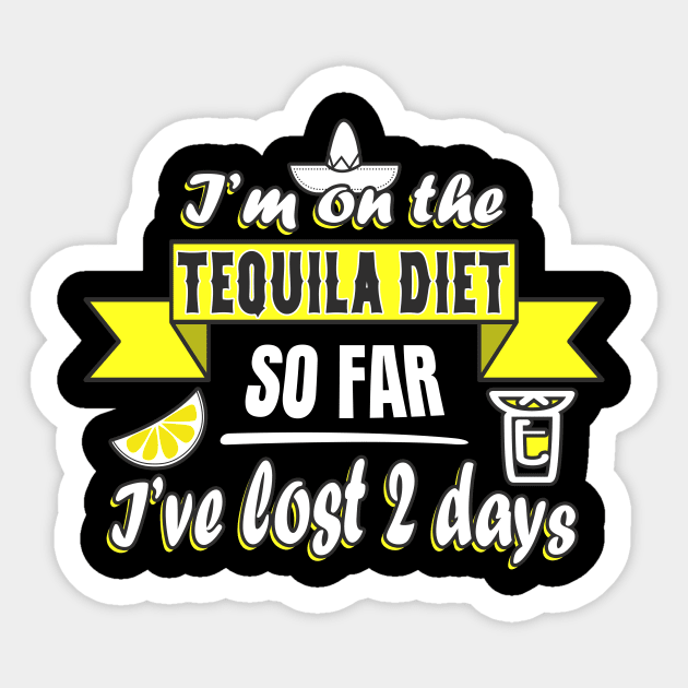 Tequila Diet Sticker by Foxxy Merch